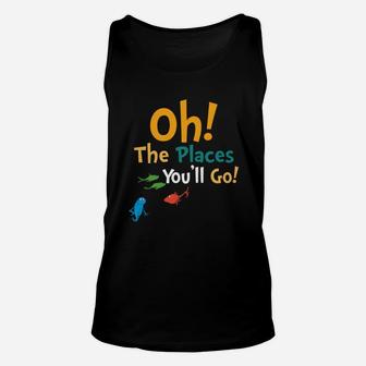 Dr Seuss Oh The Places You'll Go T-shirt Unisex Tank Top - Seseable