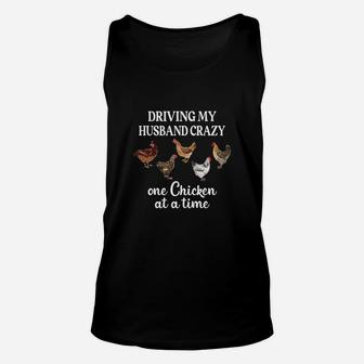 Driving My Husband Crazy One Chicken At A Time Chicken Unisex Tank Top - Seseable