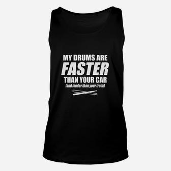 Drums-faster, Louder Drums Unisex Tank Top - Seseable