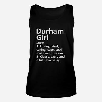 Durham Girl Nc North Carolina Funny City Home Roots Gift Unisex Tank Top - Seseable