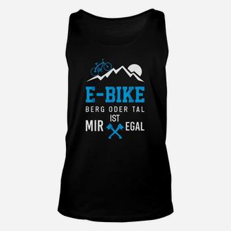 E-Bike Fan Unisex TankTop Berg oder Tal ist mir egal, Herren, Schwarz - Seseable