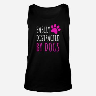 Easily Distracted By Dogs Dogs Lover Cute Gifts Unisex Tank Top - Seseable