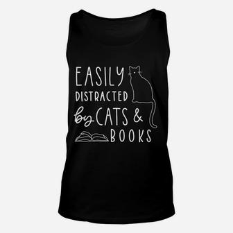 Easily Distracted Cats And Books Funny Gift For Cat Lovers Unisex Tank Top - Seseable
