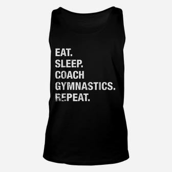 Eat Sleep Coach Gymnastics Repeat Gymnastics Life Unisex Tank Top - Seseable