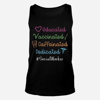 Educated Vaccinated Caffeinated Dedicated Social Worker Unisex Tank Top - Seseable