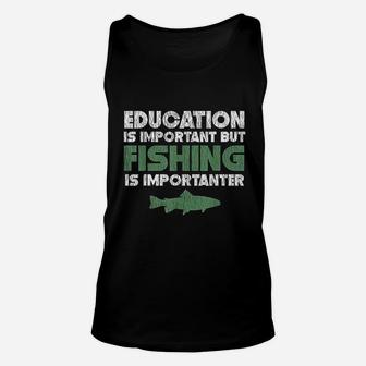 Education Is Important But Fishing Is Importanter Unisex Tank Top - Seseable