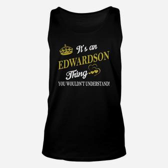 Edwardson Shirts - It's An Edwardson Thing You Wouldn't Understand Name Shirts Unisex Tank Top - Seseable