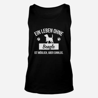 Ein Leben Ohne Beagle Ist Sinnlos TankTop - Seseable