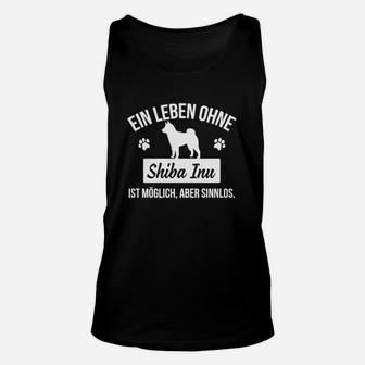 Einleben Ohne Shiba Inu Ist Sinnlos  TankTop - Seseable