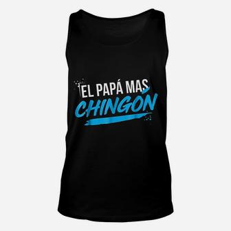 El Papa Mas Chingon Dia Del Padre Regalo Unisex Tank Top - Seseable