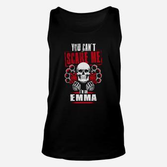 Emma You Can't Scare Me I'm An Emma Unisex Tank Top - Seseable