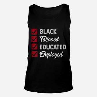 Employed Educated Tatooed Black History Gift Political Unisex Tank Top - Seseable
