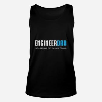 Engineer Dad Funny Cute Fathers Day Unisex Tank Top - Seseable