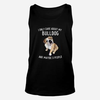 English Bulldog Lover Gifts Only Care About Bulldog Unisex Tank Top - Seseable