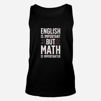 English Is Important But Math Is Importanter Unisex Tank Top - Seseable