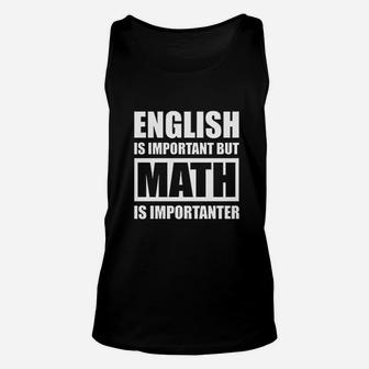 English Is Important But Math Is Importanter Unisex Tank Top - Seseable