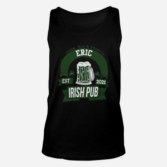 Eric Irish Pub Food Ale Spirits Established 2021 St Patricks Day Man Beer Lovers Name Gift Unisex Tank Top - Seseable