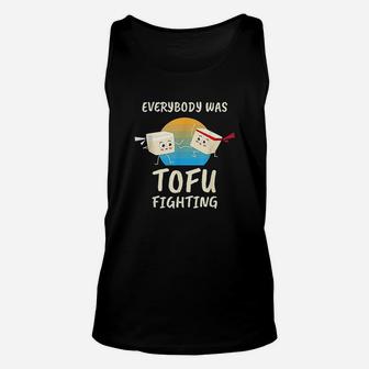 Everybody Tofu Fighting I Tofu Vegan Meatless Vegetarian Unisex Tank Top - Seseable