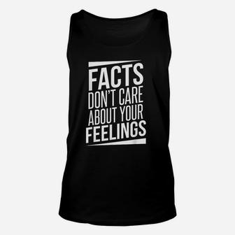 Facts Dont Care About Your Feelings Political Unisex Tank Top - Seseable