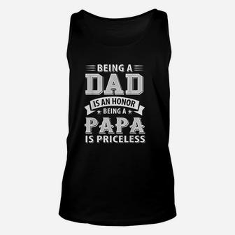 Family 365 Being A Dad Is An Honor Being A Papa Is Priceless Unisex Tank Top - Seseable