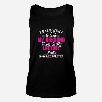 Family Love My Husband Now And Forever Unisex Tank Top - Seseable