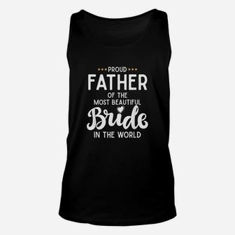 Father Of The Beautiful Bride Bridal Wedding Unisex Tank Top - Seseable