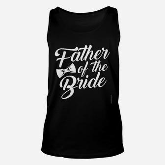 Father Of The Bride Bow Tie Wedding Unisex Tank Top - Seseable