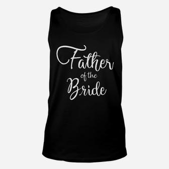 Father Of The Bride Wedding Celebration Ceremony Party Unisex Tank Top - Seseable