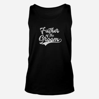 Father Of The Groom Wedding Party Family Dad Daddy Shirt Unisex Tank Top - Seseable