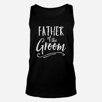 Father Of The Groom Wedding Party Family Dad Paren Unisex Tank Top - Seseable