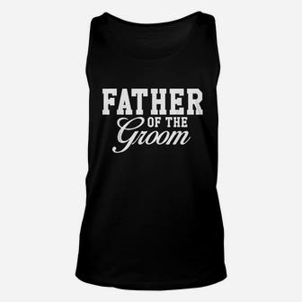 Father Of The Groom Wedding Party Unisex Tank Top - Seseable