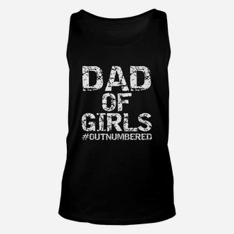Fathers Day Gift From Daughters Dad Of Girls Outnumbered Unisex Tank Top - Seseable
