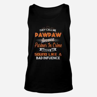 Fathers Day Gift Pawpaw - They Call Me Pawpaw Shirt Unisex Tank Top - Seseable