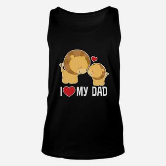 Fathers Day I Love My Dad Boys Lion Unisex Tank Top - Seseable