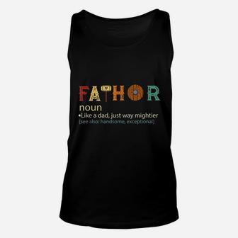 Fathor Like Dad Just Way Mightier Funny Fathers Day Unisex Tank Top - Seseable