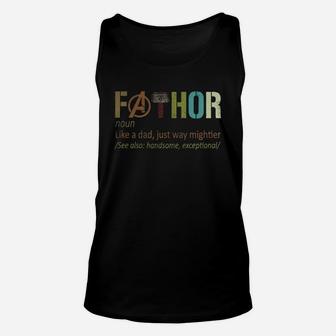 Fathor Noun Like A Dad Just Way Mightier For 2020 Shirt Unisex Tank Top - Seseable