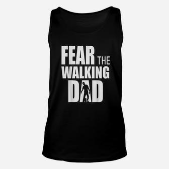 Fear The Walking Dad For Fathers Day Funny Zombie Unisex Tank Top - Seseable