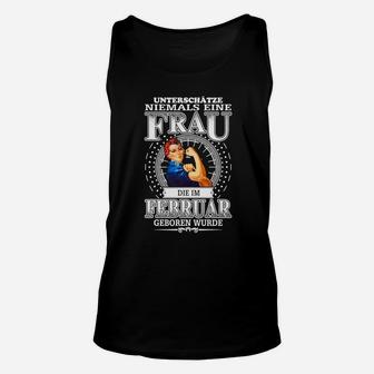 Februar Geburtstag Frau Unisex TankTop, Schwarzes Motiv-Unisex TankTop - Seseable