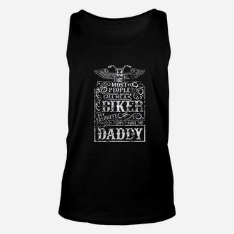 Feisty And Fabulous Father Day Present Most People Call Me A Biker My Favorite People Call Me Unisex Tank Top - Seseable
