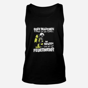 Feuerwehr Unisex TankTop: Gute Mädchen & Beste Feuerwehrfrauen - Seseable