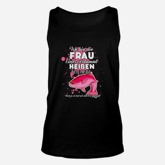 Feuerwehrmanns Frau Fischer Damen Unisex TankTop, Lustiges Fisch Motiv Tee - Seseable