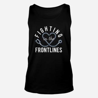 Fighting In The Frontlines Healthcare Heroes Unisex Tank Top - Seseable