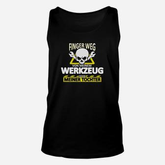 Finger Weg Vom Werkzeug Unisex TankTop - Seseable