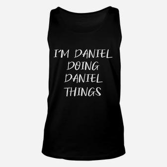 First Name Daniel Doing Daniel Things Funny Unisex Tank Top - Seseable