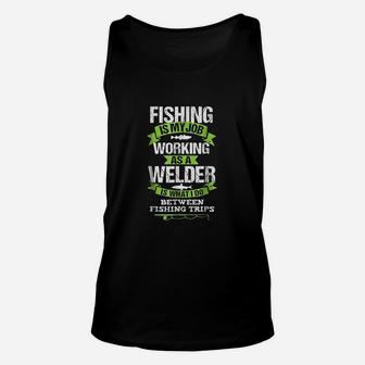 Fishing Welder Funny Gift For Welding Worker Unisex Tank Top - Seseable