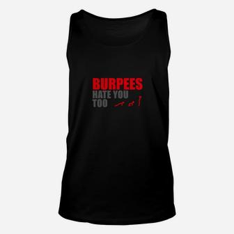 Fitness-Humor Schwarzes Unisex TankTop Burpees Hate You Too, Gym-Motivation - Seseable