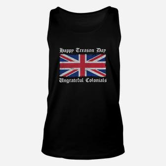 Flag Happy Treason Day Ungrateful Colonials Unisex Tank Top - Seseable