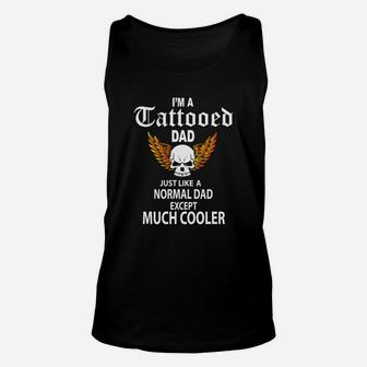 Flames I M A Tattooed Dad Like A Normal Dad Except Much Cooler Unisex Tank Top - Seseable