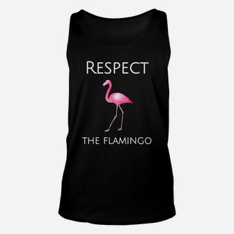 Flamingo Respect The Flamingo Unisex Tank Top - Seseable