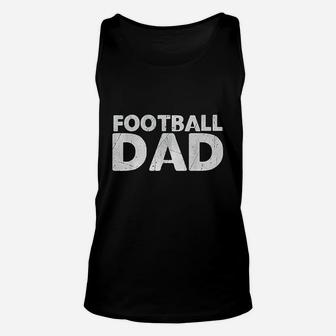 Football Dad For Men Birthday Day Gift For Dad Unisex Tank Top - Seseable